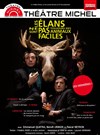 Les élans ne sont pas toujours des animaux faciles - Théâtre Michel