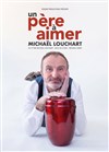Michaël Louchart dans Un père à aimer - Spotlight