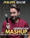 Philippe Roche dans Génération Mashup - Café théâtre de la Fontaine d'Argent