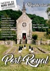 Port-Royal - Théâtre du Nord-Ouest