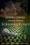 Le joueur d'échecs - Théâtre de l'Eau Vive