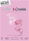 Troïlus et Cressida - Théâtre du Nord-Ouest