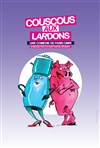 Couscous aux lardons - Comédie du Finistère - Les ateliers des Capuçins
