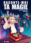 Raconte-moi ta magie - La Comédie du Mas