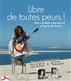 Libre de Toutes Peurs ! - Coul'Théâtre