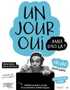 Un jour oui mais d'ici là ? - Théâtre Au bout là bas