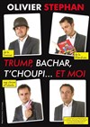 Olivier Stephan dans Trump, Bachar, Tchoupi... Et moi - Théâtre Daudet