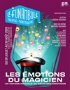 Les émotions du magicien - Le Funambule Montmartre