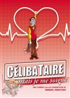 Célibataire, mais je me soigne ! - Alambic Comédie
