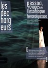 Pessoa, voyages de l'insomniaque - Les Déchargeurs - Salle Vicky Messica