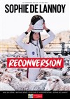 Sophie de Lannoy dans Reconversion - La Coupole