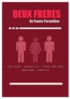 Deux frères - Aktéon Théâtre 