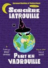 Sorcière Latrouille part en vadrouille - Théâtre des Grands Enfants 