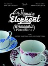 Une mémoire d'éléphant (dans un magasin de porcelaine) - Comédie Nation