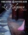 La Religieuse - Théâtre le Ranelagh