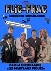 Flic-frac - Théâtre Grand Mélo Paradis