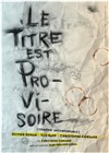 Le titre est provisoire - Pixel Avignon