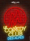 Le Comedy Club des Alpes - La Comédie des Alpes