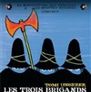 Les Trois Brigands - La Manufacture des Abbesses