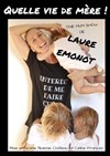 Laure Emonot dans Quelle vie de mère... - L'Appart Café - Café Théâtre