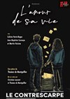 L'amour de sa vie - Le Contrescarpe