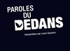 Paroles du dedans - Théâtre Darius Milhaud