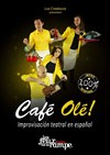 La V.O. des Feux présente Café Olé ! - Théâtre Les Feux de la Rampe - Salle 60
