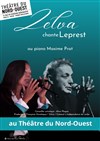 Zelva chante Leprest - Théâtre du Nord Ouest