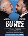 Par le bout du nez - Théâtre de Longjumeau