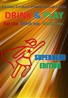 Drink & Play : Superhero edition! - Le Pavé d'Orsay