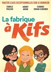 La Fabrique à Kifs - Le Silo