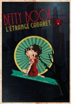 Betty Boop - L'étrange cabaret - A La Folie Théâtre - Petite Salle