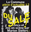 Pièce d'actualité n° 12 : Du sale ! - Théâtre de la Commune