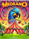 Le Cirque Medrano présente La Légende de l'Oiseau Bleu - Chapiteau du Cirque Medrano à Hoerdt