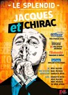 Jacques et Chirac - Le Splendid
