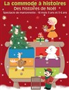 La Commode à histoires - Des histoires de Noël - Théâtre des Grands Enfants 