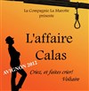 Anne Durand dans L'affaire Calas : criez, et faites crier ! - Théâtre des Corps Saints - salle 1