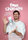Rom Charrette dans Bonne Personne - La Petite Comédie