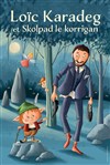 Loïc Karadec et Skolpad le Korrigan - Comédie du Finistère - Les ateliers des Capuçins