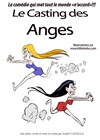 Le casting des anges - Théâtre de la Violette