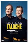 Les frères Taloche dans Mise à jour - Le Paris - salle 2