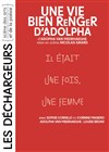 Une vie bien Renger d'Adolpha - Les Déchargeurs - Salle Vicky Messica