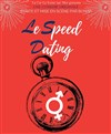 Le Speed Dating - Théâtre de Verre