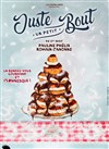 Juste un petit bout - Théâtre des 3 Raisins