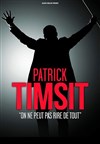 Patrick Timsit dans On ne peut pas rire de tout - Théâtre Sébastopol