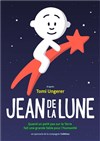 Jean de la lune - Aktéon Théâtre 