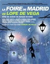 La foire de Madrid - Théâtre de l'Epée de Bois - Cartoucherie