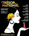 Trésor National - Théâtre Actuel