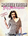 Monsieur Tristan dans Sexy motherfucker - La Comédie de Toulouse