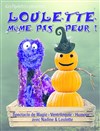 Loulette même pas peur ! - Théâtre Divadlo